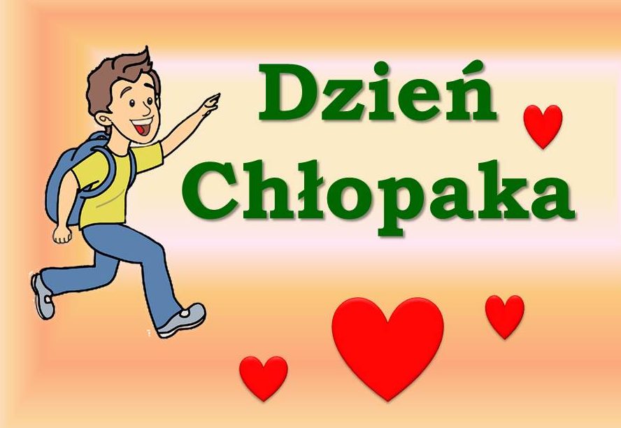 DZIEŃ CHŁOPAKA - 3,4 LATKI